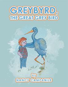 GREYBYRD, THE GREAT GREY BIRD