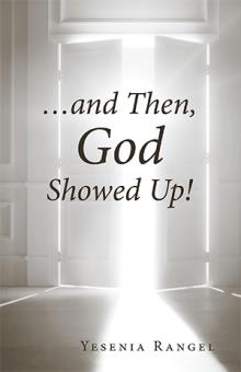…and Then, God Showed Up!