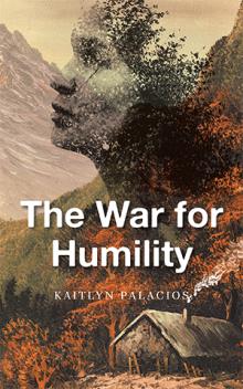 The War for Humility