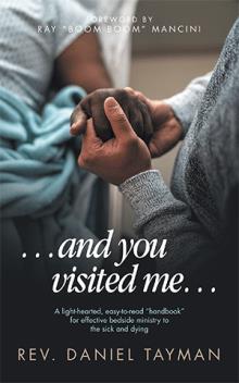 …and you visited me…