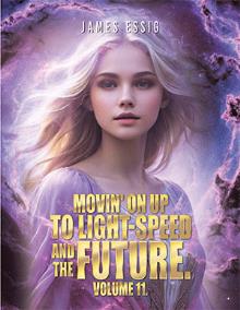 Movin’ On Up To Light-Speed And The Future. Volume 11.