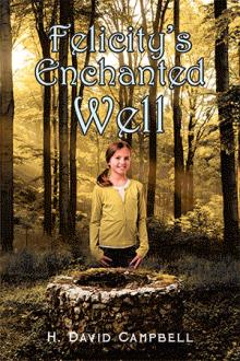 Felicity’s Enchanted Well