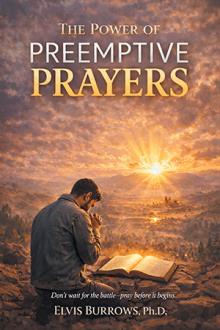 The Power of Preemptive Prayers