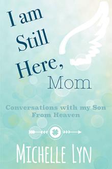 I am Still Here, Mom