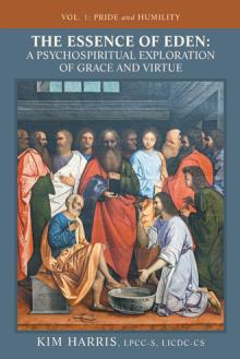 The Essence of Eden: A Psychospiritual Exploration of Grace and Virtue