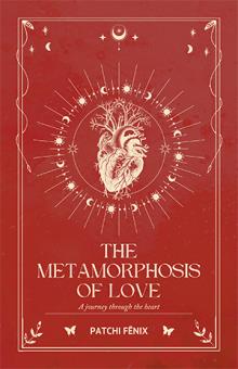 THE METAMORPHOSIS OF LOVE
