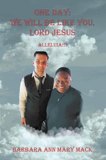 ONE DAY: WE WILL BE LIKE YOU, LORD JESUS