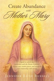 Create Abundance with Mother Mary