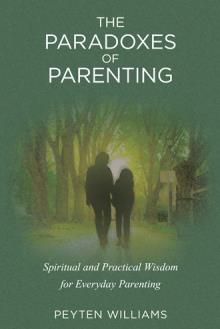 The Paradoxes of Parenting