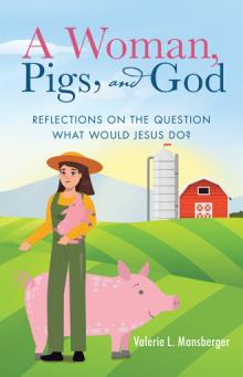 A Woman, Pigs, and God