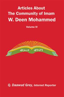 Articles About the COMMUNITY of  Imam W. Deen Mohammed Volume IV