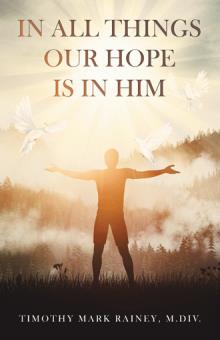 In All Things Our Hope is in Him