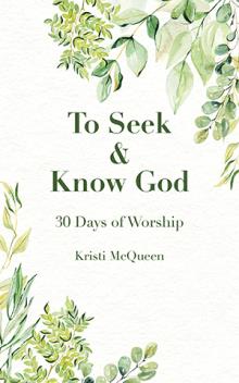 To Seek & Know God