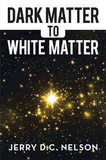 Dark Matter to White Matter