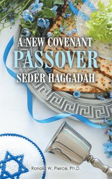 A NEW COVENANT PASSOVER SEDER HAGGADAH