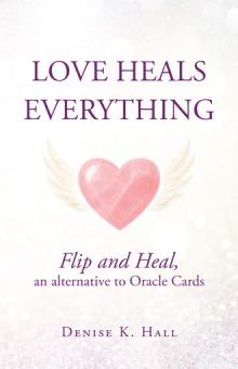 Love Heals Everything