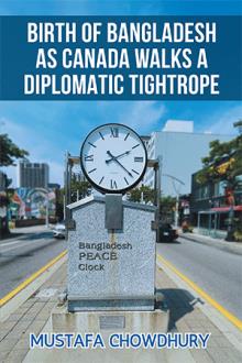 BIRTH OF BANGLADESH AS CANADA WALKS A DIPLOMATIC TIGHTROPE