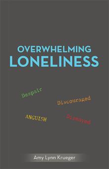 Overwhelming Loneliness