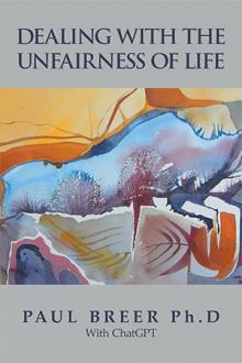 Dealing with                  the 				                        Unfairness of Life