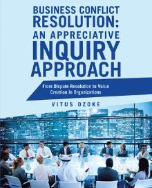 Business Conflict Resolution: An Appreciative Inquiry Approach
