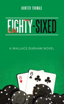 EIGHTY-SIXED