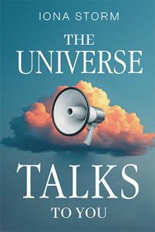 THE UNIVERSE TALKS TO YOU