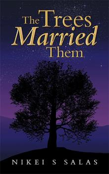 The Trees Married Them