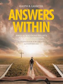 ANSWERS WITHIN Biblical Solutions to Life’s Toughest Challenges