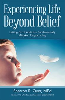 Experiencing Life Beyond Belief