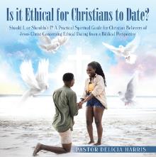 Is it Ethical for Christians to Date?