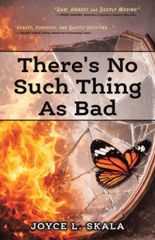There's No Such Thing As Bad
