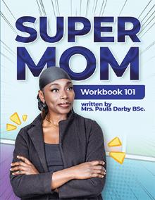 SuperMom Workbook 101