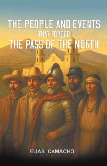 The People and Events that forged the Pass to the North
