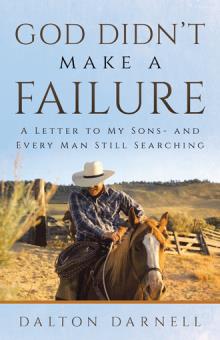 God Didn’t Make a Failure
