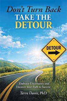 Don’t Turn Back Take the Detour