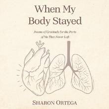 When My Body Stayed