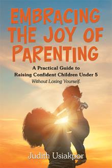 Embracing the Joy of Parenting