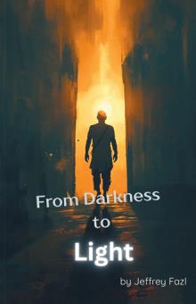 From Darkness to Light