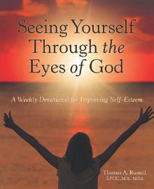 Seeing Yourself Through the Eyes of God