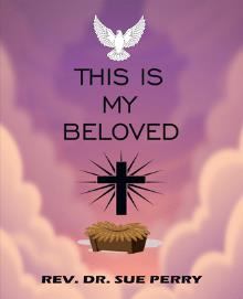 THIS IS MY BELOVED