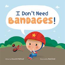 I Don’t Need Bandages!