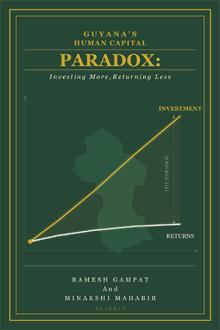Guyana’s Human Capital Paradox: Investing More,  Returning Less