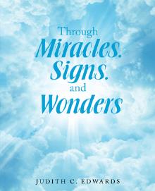 Through Miracles, Signs, and Wonders