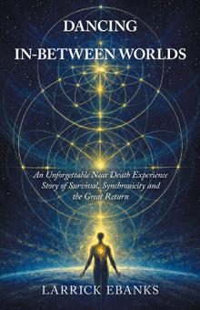 DANCING IN-BETWEEN WORLDS