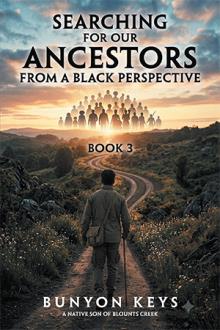 Searching for Our Ancestors from a Black Perspective