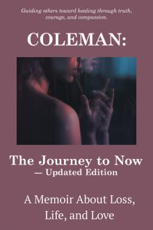 COLEMAN: The Journey to Now — Updated Edition