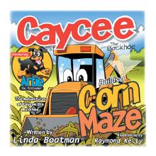 Caycee the Backhoe Builds a Corn Maze