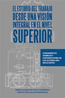 EL ESTUDIO DEL TRABAJO DESDE UNA VISIÓN INTEGRAL EN EL NIVEL SUPERIOR
