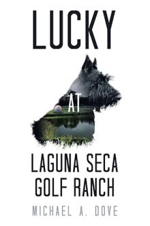 Lucky at Laguna Seca Golf Ranch