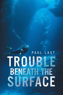 Trouble Beneath the Surface